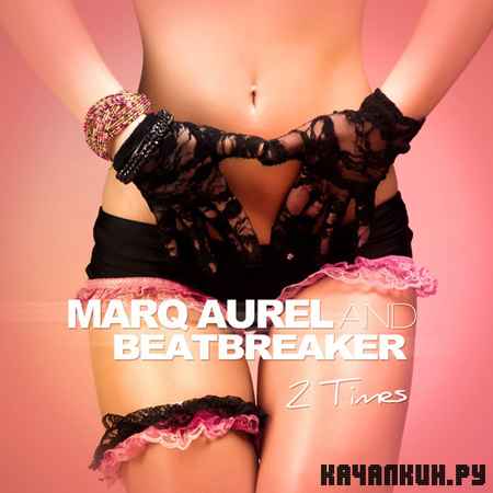 Marq Aurel And Beatbreaker - 2 Times (2012)