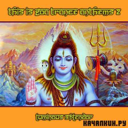 VA - This Is Goa Trance Anthems 2 (2012)