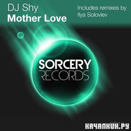 DJ Shy - Mother Love (2011)
