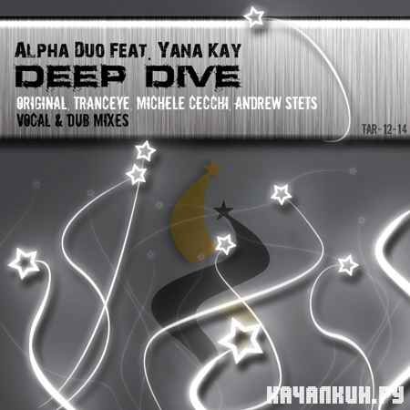 Alpha Duo Ft. Yana Kay - Deep Dive (2012)