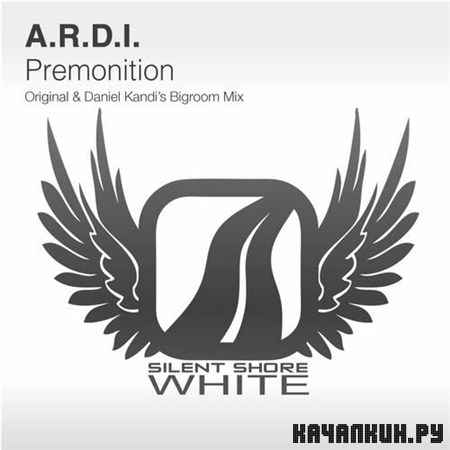 A.R.D.I.- Premonition (2012)
