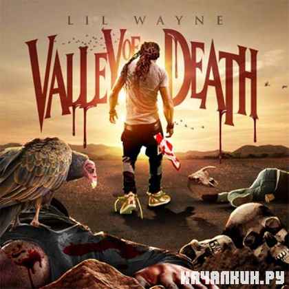 Lil Wayne - Valley of Death (2012)