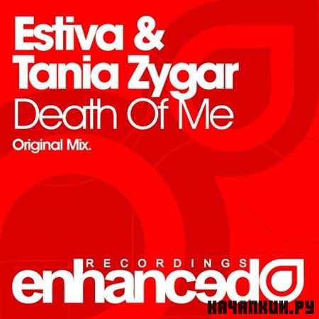 Estiva & Tania Zygar - Death Of Me (2012)