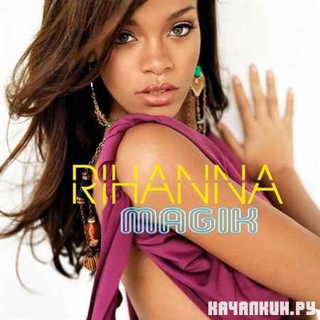 Rihanna - Magik (2012)