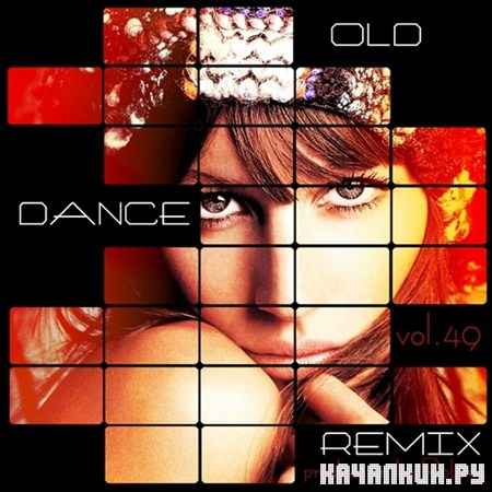 Old Dance Remix Vol.49 (2012)