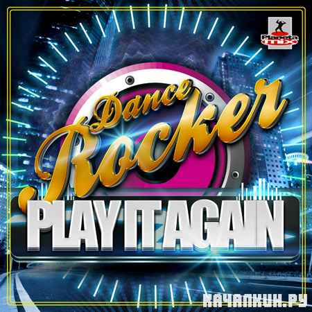 Dance Rocker - Play It Again (2012)