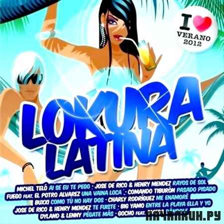 Lokura Latina. I Love Verano (2012)