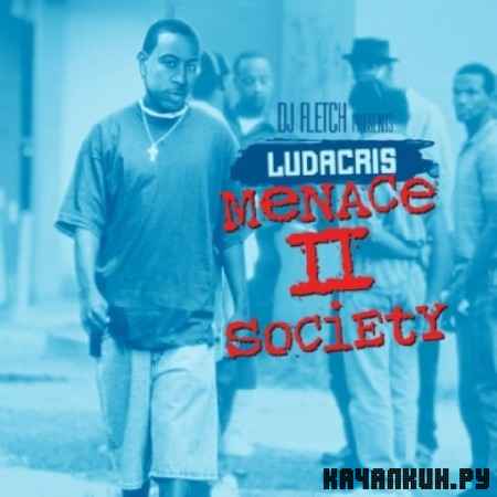 Ludacris � Menace 2 Society (2012)