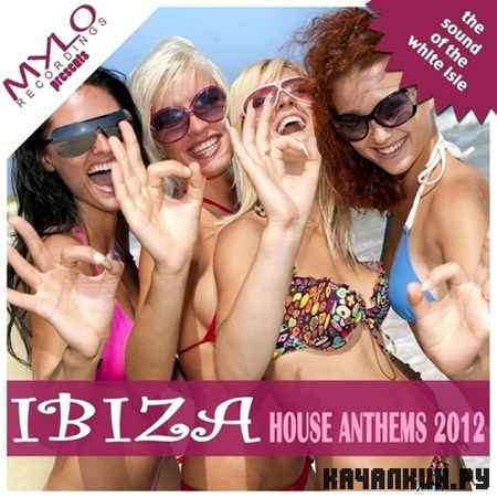 Ibiza House Anthems (2012)