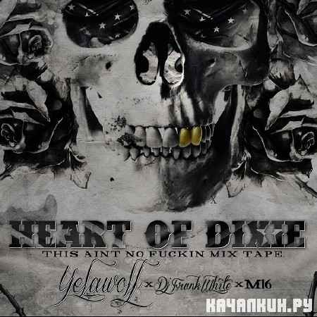 Yelawolf & M16 � Heart Of Dixie (Official Mixtape) (2012)