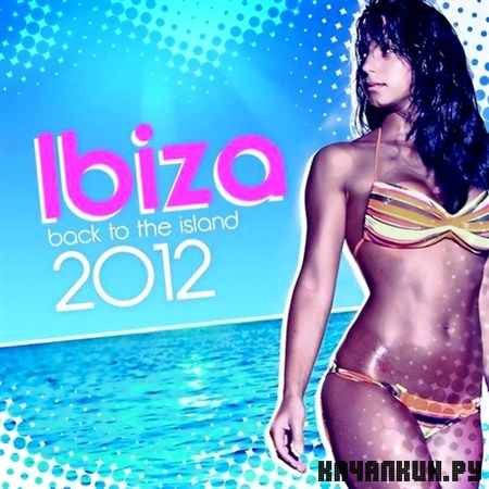 Ibiza: Back to the Island (2012)