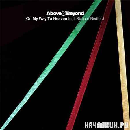Above & Beyond feat. Richard Bedford - On My Way To Heaven (2012)
