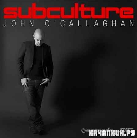 John O�Callaghan � Subculture 068 (2012)