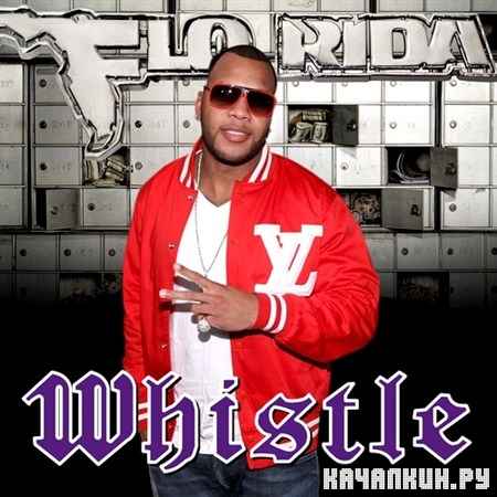 Flo Rida - Whistle (2012)