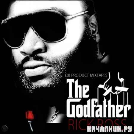 Rick Ross � The Godfather (2012)