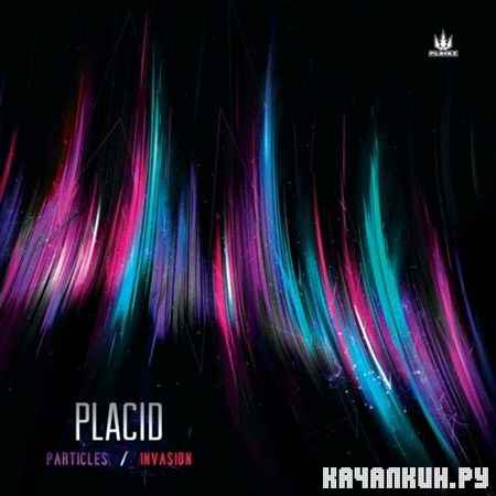 Placid - Particles / Invasion (2012)