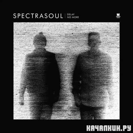 SpectraSoul - Delay No More (2012)