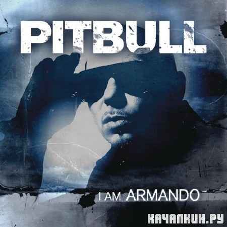 Pitbull - I Am Armando (2012)