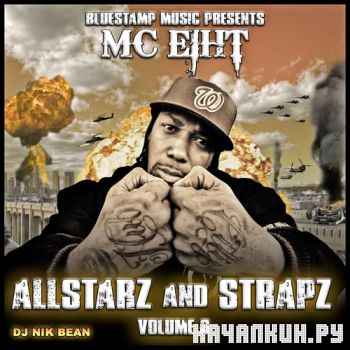 MC Eiht (Compton&#039;s Most Wanted) - All-Starz & Strapz Vol. 3 (2012)