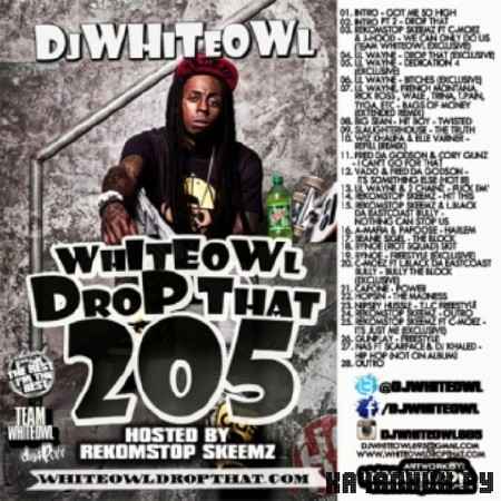 Whiteowl Drop That 205 (2012)