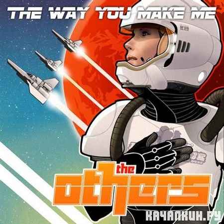 The Others - The Way You Make Me (2012)