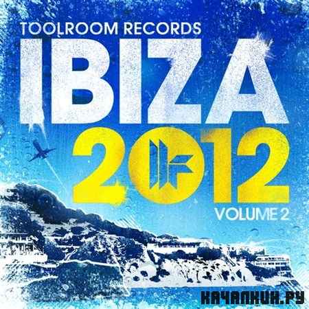 Toolroom Records Ibiza Vol 2 (2012)