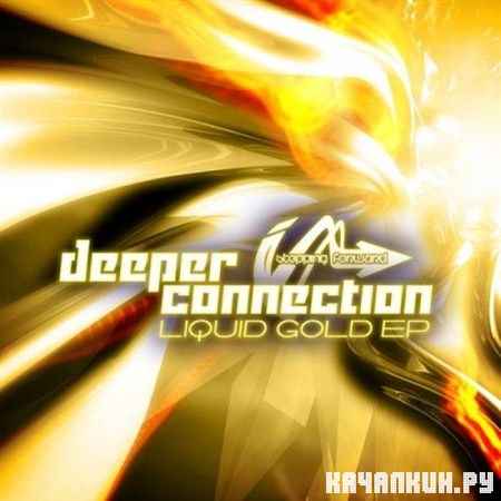 Deeper Connection - Liquid Gold EP (2012)