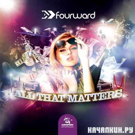 Fourward - All That Matters (2012)
