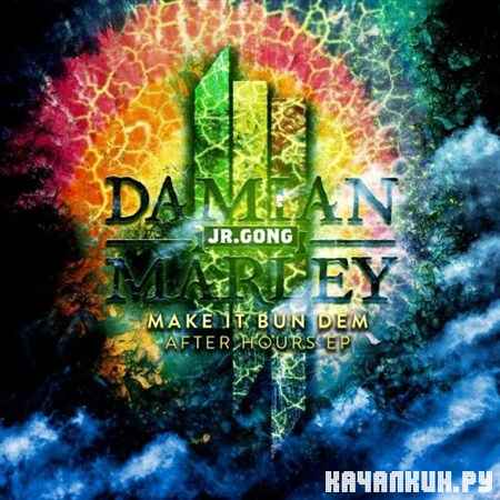 Skrillex & Damian - Jr. Gong Marley / Make It Bun Dem After Hours (2012)