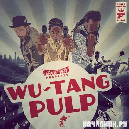 Wrecking Crew Presents: Wu-Tang Pulp (2012)