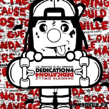 Lil Wayne - Dedication 4 (Official Mixtape) (2012)