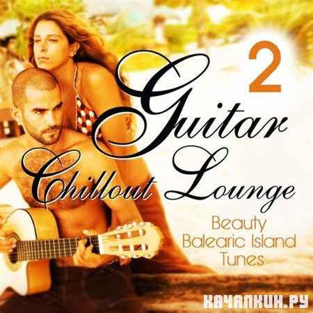 VA - Guitar Chill Out Lounge Vol.2 (2012)