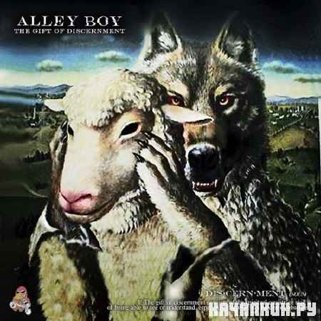 Alley Boy  The Gift Of Discernment (Official Mixtape) (2012)