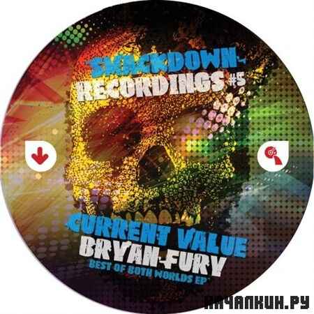 Current Value & Bryan Fury - Best of Both Worlds EP (2012)