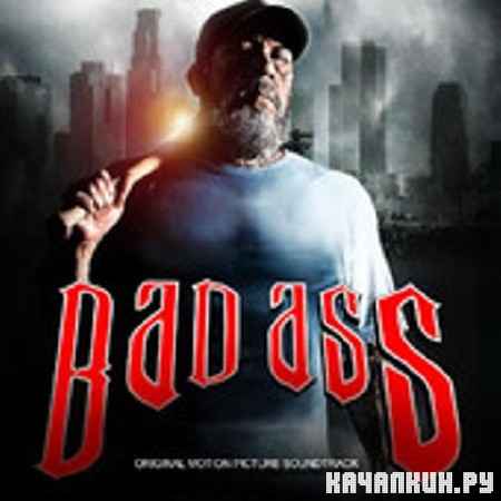 Bad Ass (Original Motion Picture Soundtrack) (2012)