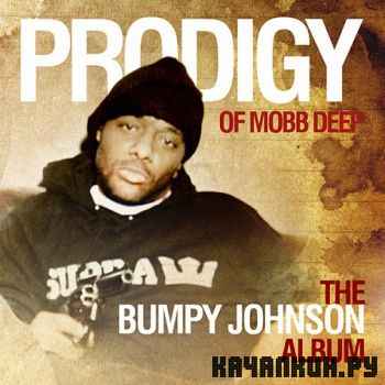 Prodigy (Mobb Deep) - The Bumpy Johnson Album (2012)