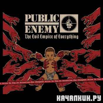 Public Enemy - The Evil Empire Of Everything (2012)