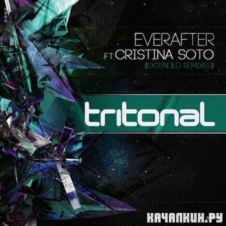 Tritonal feat. Cristina Soto - Everafter Remixes (2012)