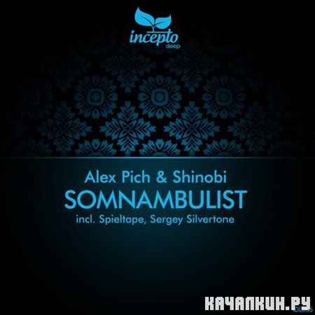 Alex Pich & Shinobi - Somnambulist EP (2012)