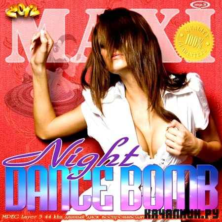 MAXI. Night Dance Bomb (2012)