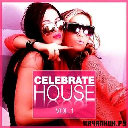 Celebrate House Vol.1 (2012)