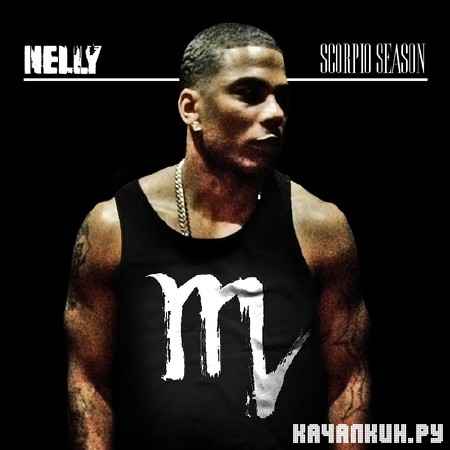 Nelly - Scorpio Season (Official Mixtape) (2012)