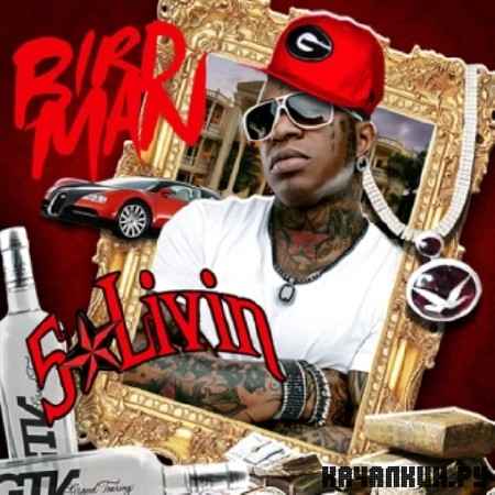 Birdman � 5 Star Livin (2012)