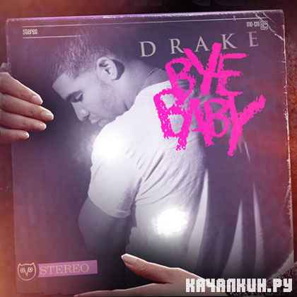 Drake � Bye Baby (2012)