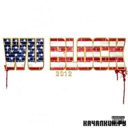 Wu-Block (Ghostface Killah & Sheek Louch) - Wu-Block (Deluxe Edition) (2012)
