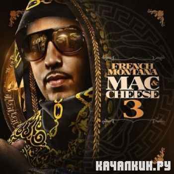 French Montana - Mac & Cheese 3 (iTunes Version) (2012)
