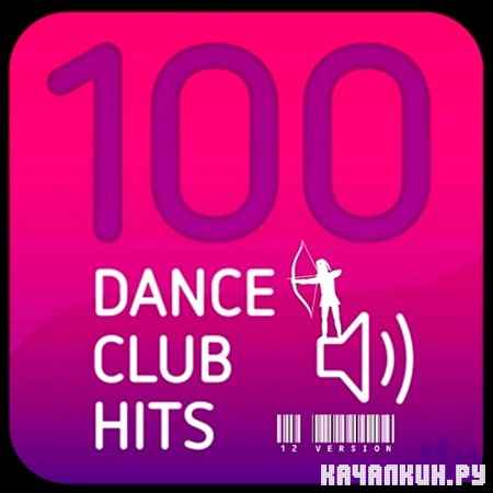 100 Dance Club Hits 12 Version (2012)