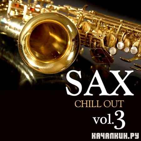 Sax Chill Out Vol. 3 (2011)