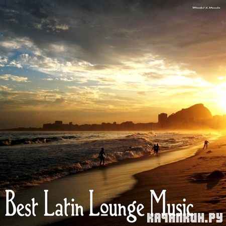 Best Latin Lounge Music (2013)