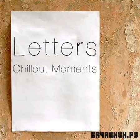 Letters. Chillout Moments (2013)